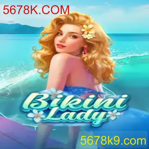 BikiniLady: Um Mergulho no Mundo do Jogo 5678K.COM
